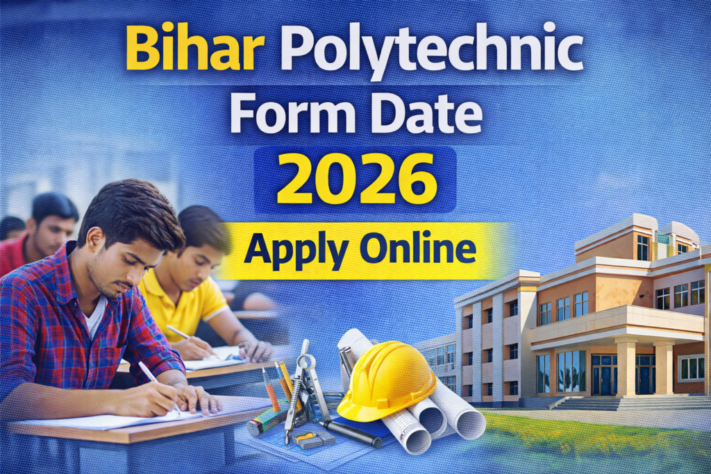 Bihar Polytechnic Form Date 2026 | Apply Online